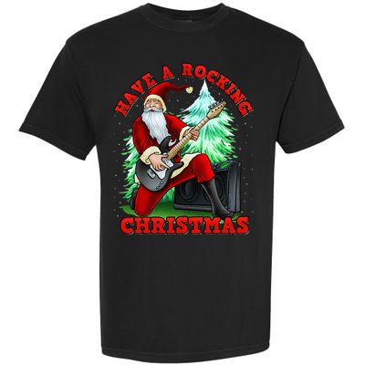 Have A Rocking Christmas Santa Claus Garment-Dyed Heavyweight T-Shirt