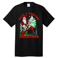 Have A Rocking Christmas Santa Claus Tall T-Shirt