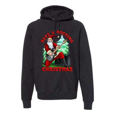 Have A Rocking Christmas Santa Claus Premium Hoodie