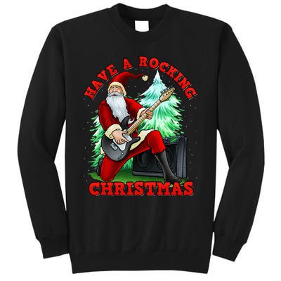 Have A Rocking Christmas Santa Claus Tall Sweatshirt