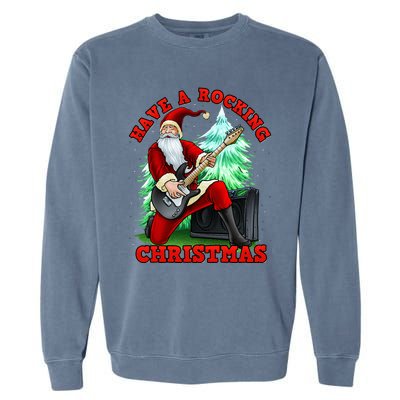 Have A Rocking Christmas Santa Claus Garment-Dyed Sweatshirt