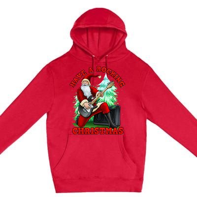 Have A Rocking Christmas Santa Claus Premium Pullover Hoodie