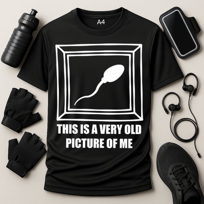 Here's A Really Old Picture Of Me Funny Sperm Birthday Performance Shirt