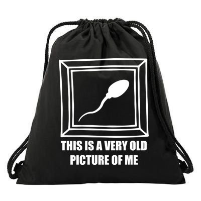 Here's A Really Old Picture Of Me Funny Sperm Birthday Drawstring Bag