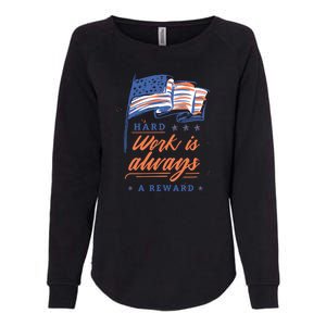 Hard Work Labor Day Womens California Wash Sweatshirt