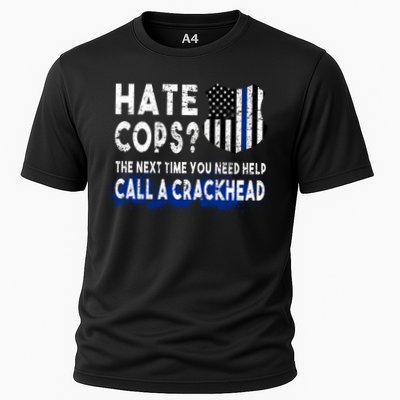 Hare Cops? Need Help Call A Crackhead Performance Shirt