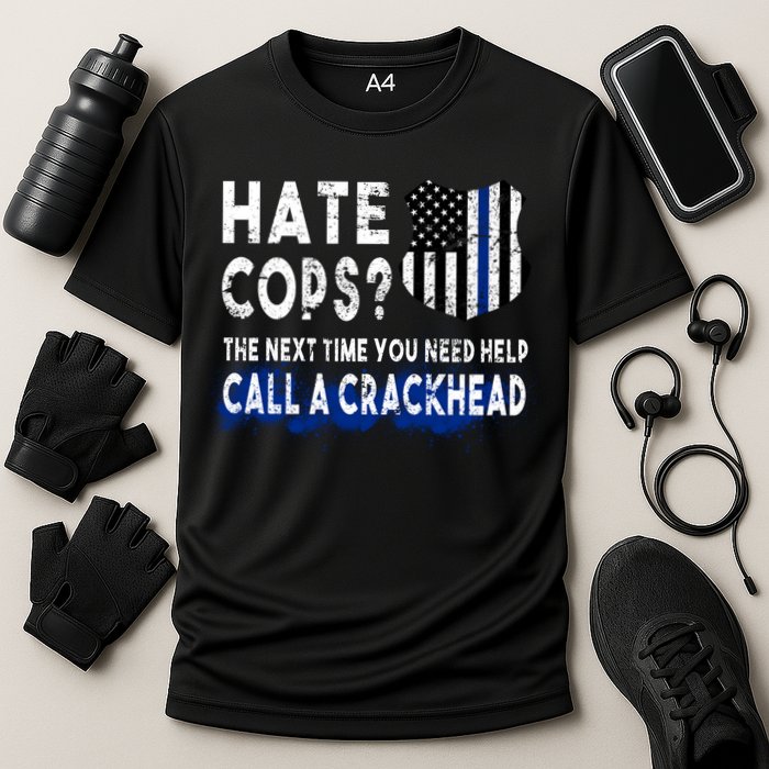 Hare Cops? Need Help Call A Crackhead Performance Shirt