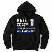 Hare Cops? Need Help Call A Crackhead Hoodie