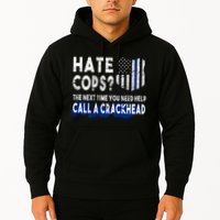 Hare Cops? Need Help Call A Crackhead Hoodie