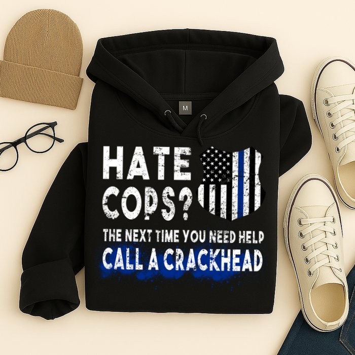 Hare Cops? Need Help Call A Crackhead Hoodie