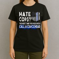 Hare Cops? Need Help Call A Crackhead T-Shirt