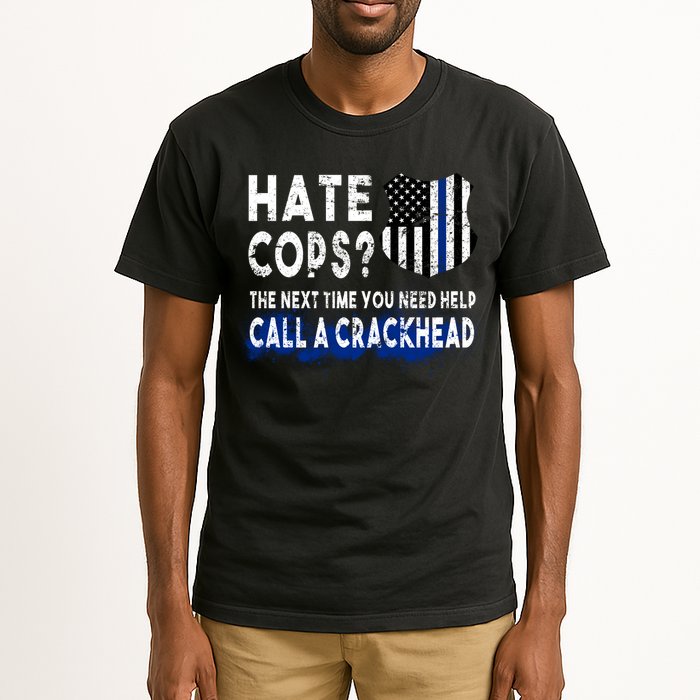 Hare Cops? Need Help Call A Crackhead Tall T-Shirt