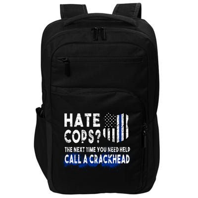 Hare Cops? Need Help Call A Crackhead Impact Tech Backpack