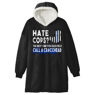 Hare Cops? Need Help Call A Crackhead Hooded Wearable Blanket