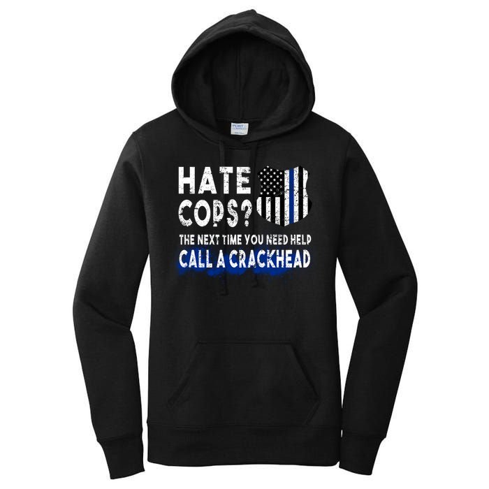Hare Cops? Need Help Call A Crackhead Women's Pullover Hoodie