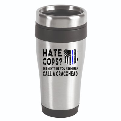 Hare Cops? Need Help Call A Crackhead 16oz Travel Tumbler
