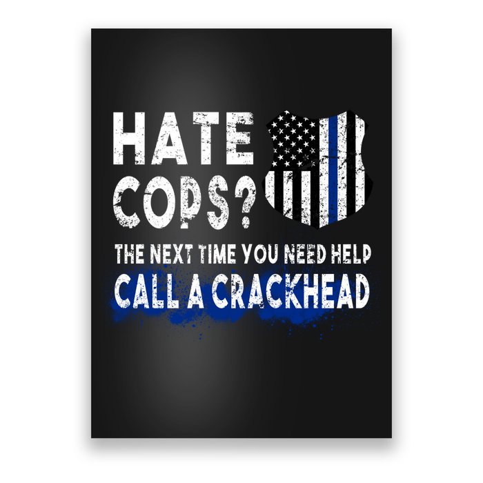 Hare Cops? Need Help Call A Crackhead Poster
