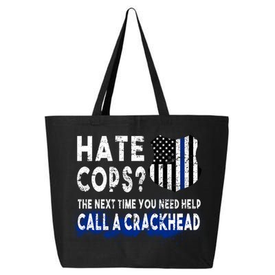 Hare Cops? Need Help Call A Crackhead 25L Jumbo Tote