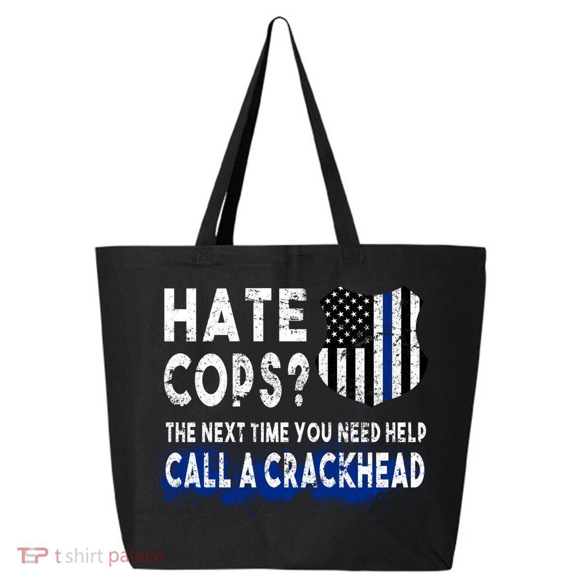 Hare Cops? Need Help Call A Crackhead 25L Jumbo Tote