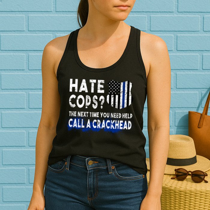 Hare Cops? Need Help Call A Crackhead Womens Tank Top