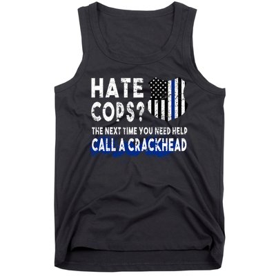 Hare Cops? Need Help Call A Crackhead Tank Top