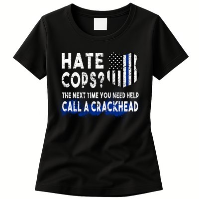 Hare Cops? Need Help Call A Crackhead Womens T-Shirt