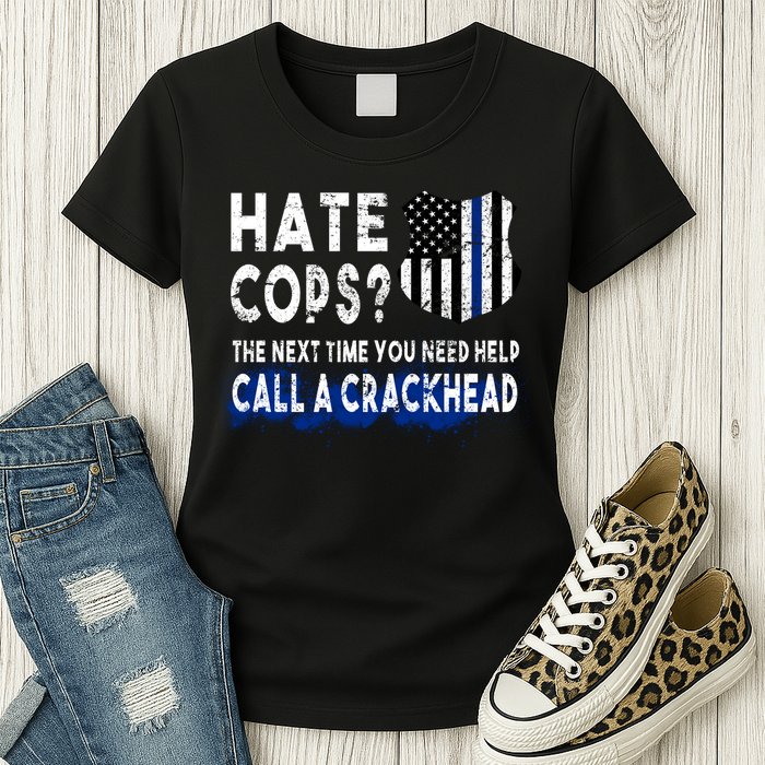 Hare Cops? Need Help Call A Crackhead Womens T-Shirt