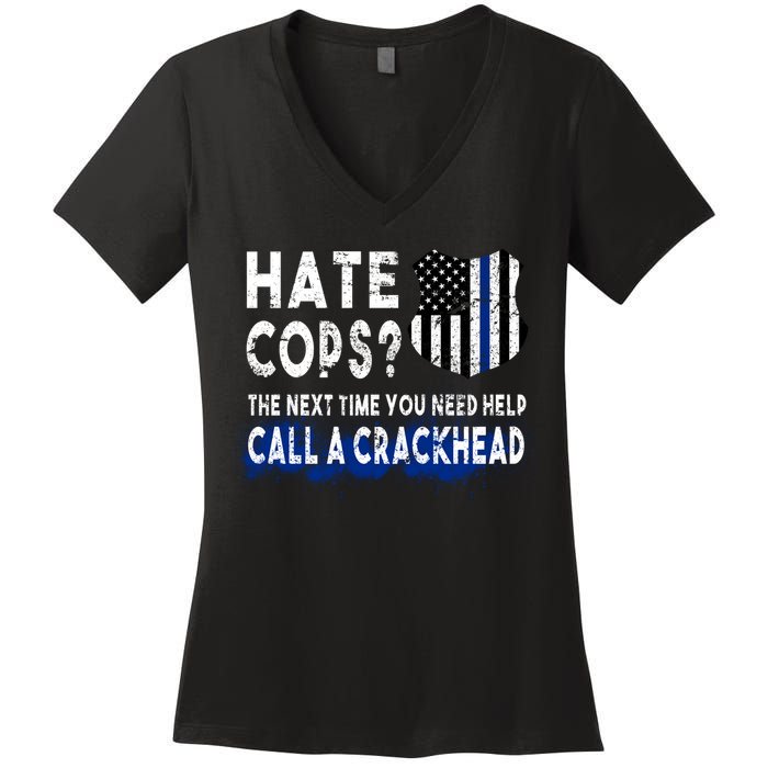 Hare Cops? Need Help Call A Crackhead Women's V-Neck T-Shirt