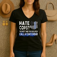 Hare Cops? Need Help Call A Crackhead Women's V-Neck T-Shirt