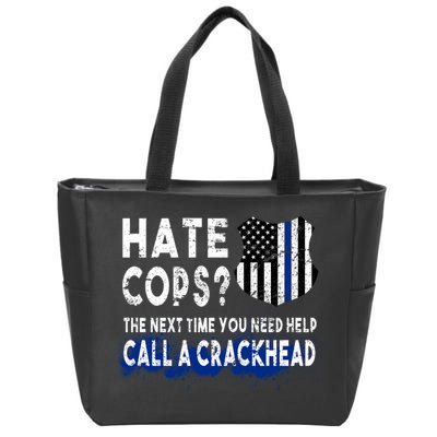 Hare Cops? Need Help Call A Crackhead Zip Tote Bag
