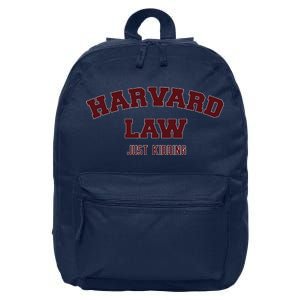 Harvard Law Just Kidding 16 in Basic Backpack