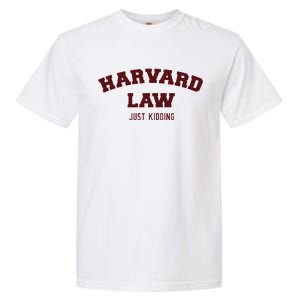 Harvard Law Just Kidding Garment-Dyed Heavyweight T-Shirt