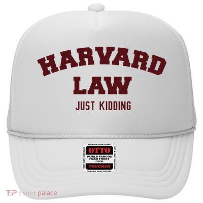 Harvard Law Just Kidding High Crown Mesh Back Trucker Hat
