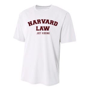 Harvard Law Just Kidding Performance Sprint T-Shirt