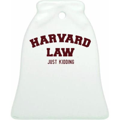 Harvard Law Just Kidding Ceramic Bell Ornament