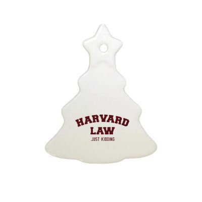 Harvard Law Just Kidding Ceramic Tree Ornament