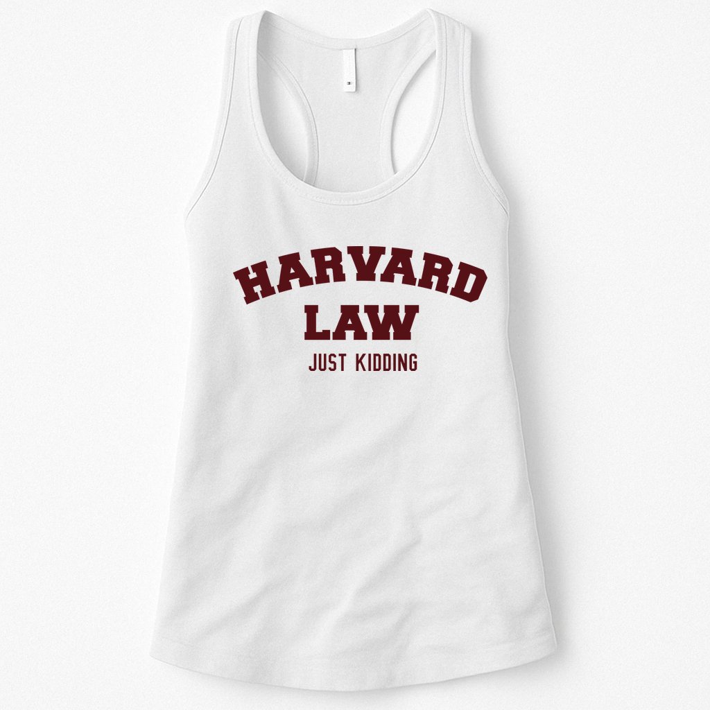 Harvard Law Just Kidding Womens Tank Top