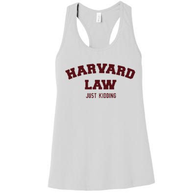 Harvard Law Just Kidding Women's Racerback Tank