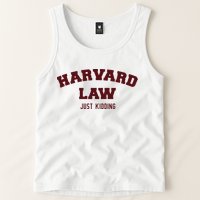 Harvard Law Just Kidding Tank Top