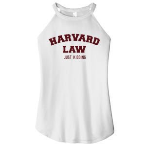 Harvard Law Just Kidding Women's Perfect Tri Rocker Tank