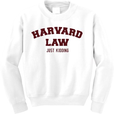 Harvard Law Just Kidding Kids Sweatshirt