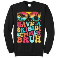 Have A Summer Bruh Funny Last Day Of School 2025 Sweatshirt