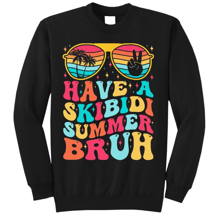 Have A Summer Bruh Funny Last Day Of School 2025 Sweatshirt