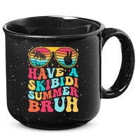 Have A Summer Bruh Funny Last Day Of School 2025 15oz Campfire Ceramic Mug