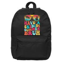 Have A Summer Bruh Funny Last Day Of School 2025 16 in Basic Backpack