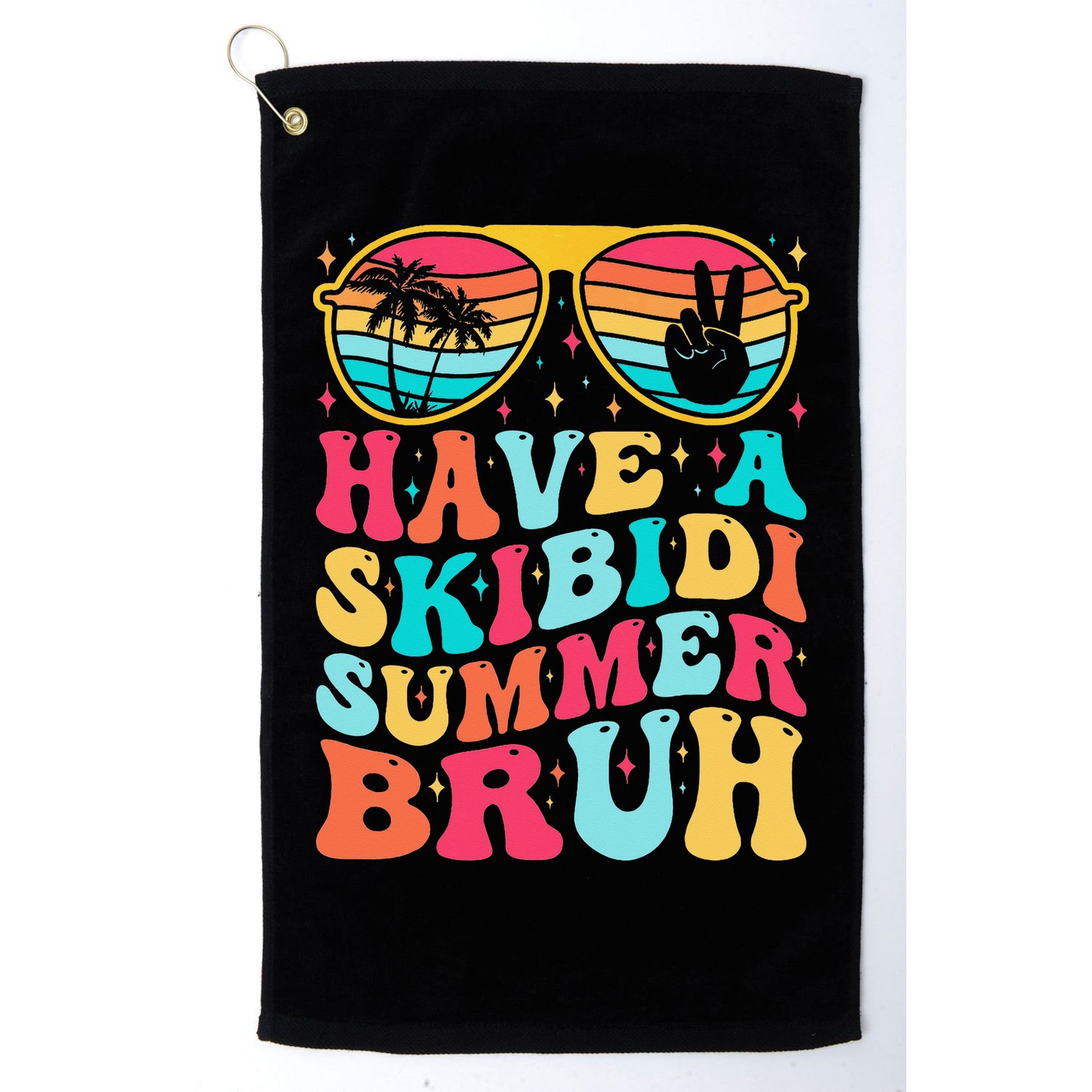 Have A Summer Bruh Funny Last Day Of School 2025 Golf Towel