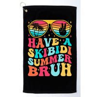 Have A Summer Bruh Funny Last Day Of School 2025 Golf Towel