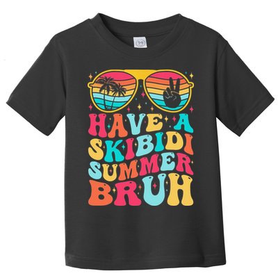 Have A Summer Bruh Funny Last Day Of School 2025 Toddler T-Shirt