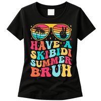 Have A Summer Bruh Funny Last Day Of School 2025 Womens T-Shirt