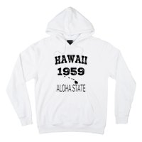 Hawaii Aloha State 1959 Vintage Established Sports Hawaiian Islands Hi Hoodie